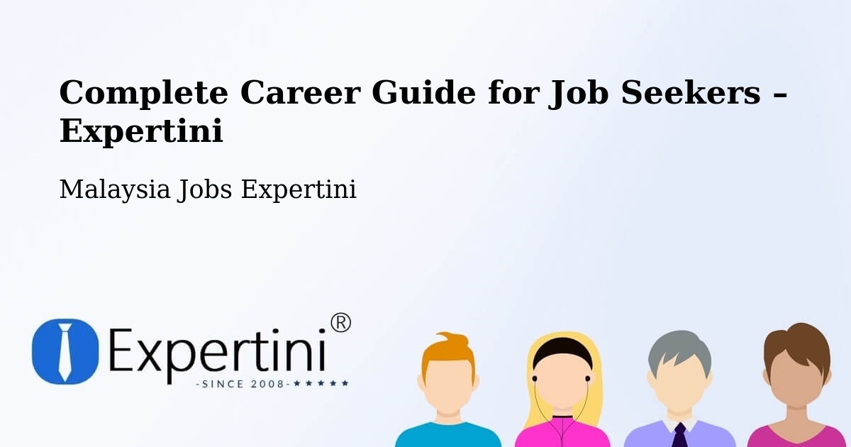 Career Guide for Job Seekers – George Town - George Town, Malaysia Jobs Expertini