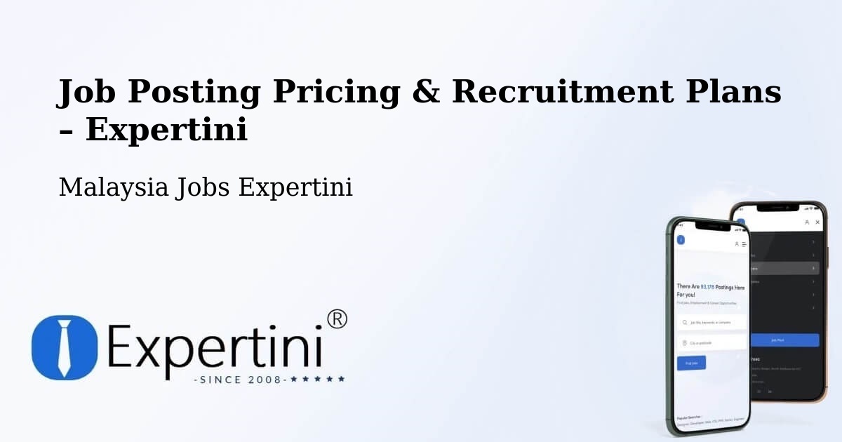 Job Posting Pricing & Recruitment Plans – George Town - George Town, Malaysia Jobs Expertini